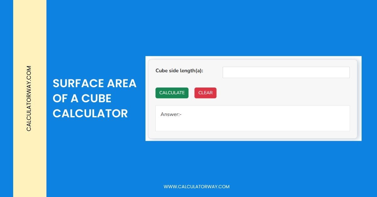 Surface Area Cube Calculator - Calculatorway