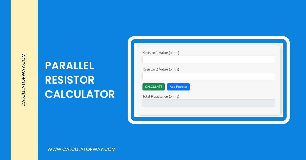 Parallel Resistor Calculator - Calculatorway