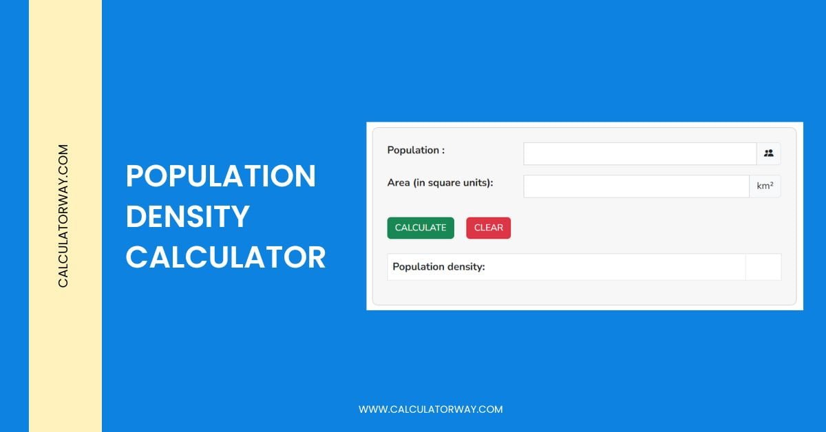 Population Density Calculator - Calculatorway