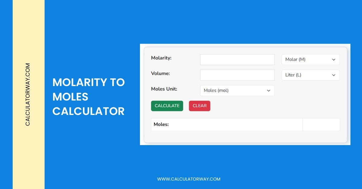 Molarity To Moles Calculator Calculatorway   Molarity To Moles Calculator 